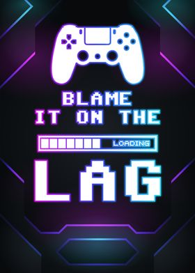 blame it on the lag