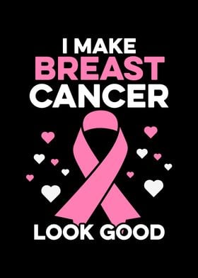 I Make Breast Cancer Look