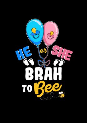 He or She Brah To Bee Best