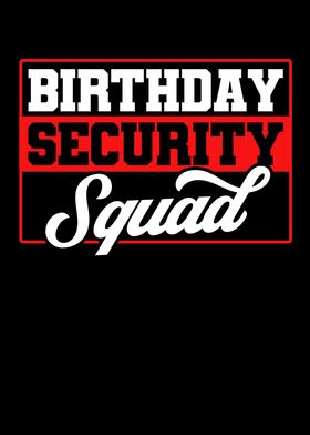 Birthday Security Squad