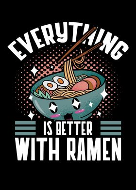 Everything Is Better ramen