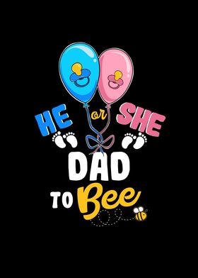 He or She Dad To Bee Best