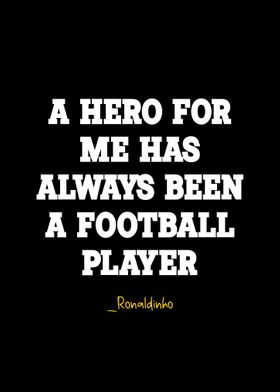 Ronaldinho quotes