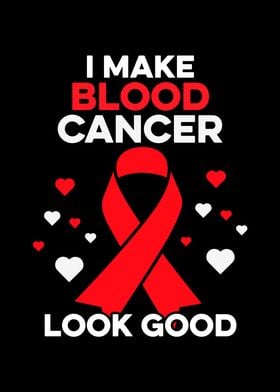 I Make Blood Cancer Look