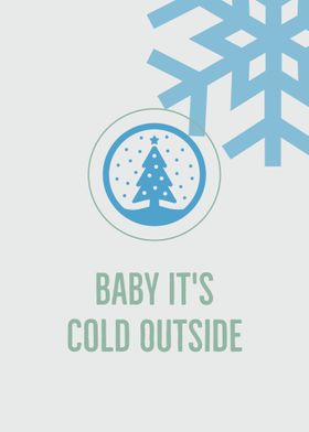 Baby Its Cold Outside