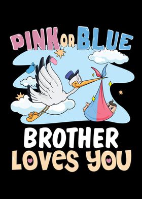 Pink or Blue Brother Loves