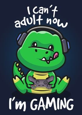 Dinosaur cant adult Gamer
