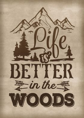 Life is better in the wood