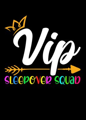 VIP Sleepover Squad