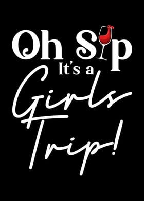 Oh Sip Its A Girls Trip