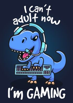 Gamer Dinosaur cant adult