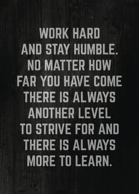 Work Hard Stay Humble