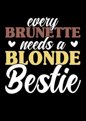 Every Brunette Needs A