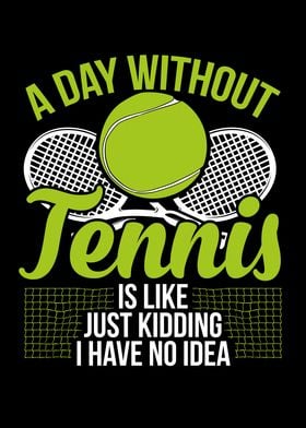 A day without tennis