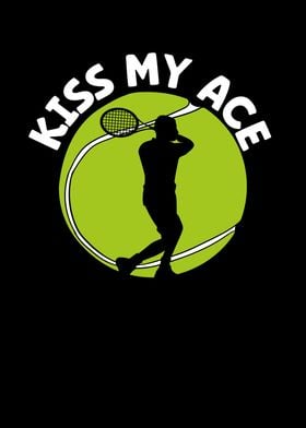 Kiss my tennis ace