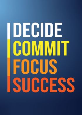 Decide Commit Focus