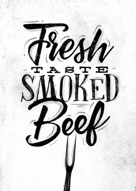 Fresh smoked beef