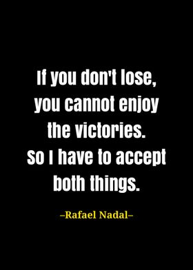 Rafael Nadal quote