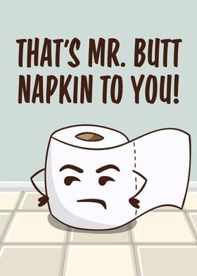 Mr Butt Napkin To You