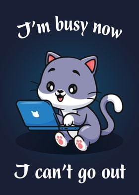 Funny Cat is Busy Now