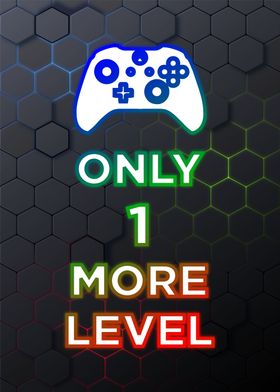 only one more level