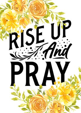 Rise up and pray