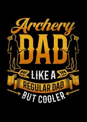 Archery dad is cooler