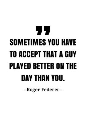 Roger Federer quote