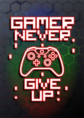 gamer never give up