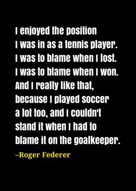 Roger Federer quote