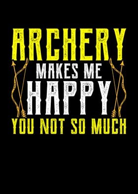 Archery makes me happy