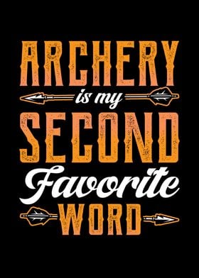 Archery is my second favor