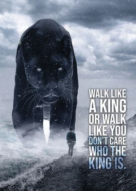 Walk Like A King Panther
