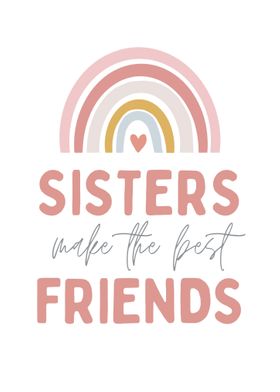 Sisters Are Best Friends