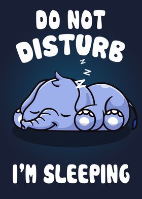 ElephantSleep Dont Disturb