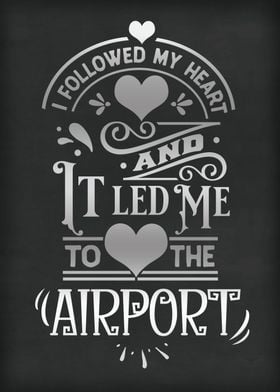 My Heart To the airport