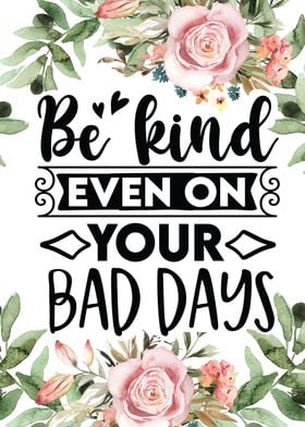 Be kind 