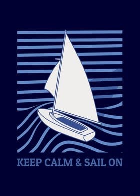 Keep Calm And Sail On