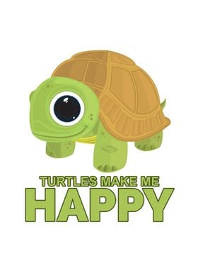 Turtles Make Me Happy