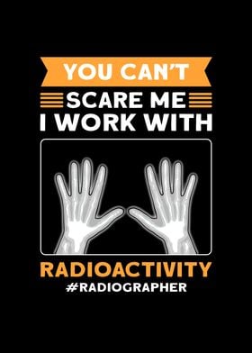 I Work With Radioactivity