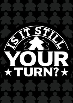 Still your turn board game