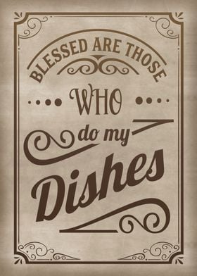 Those who do my dishes