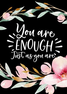 You are enough