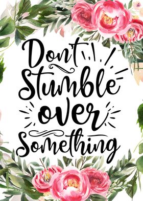 Do not stumble