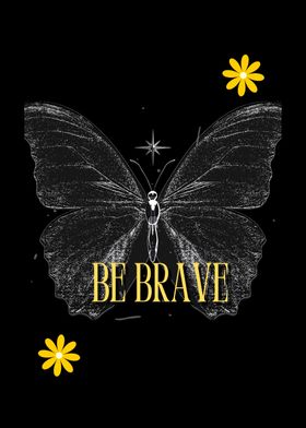 butterfly be brave