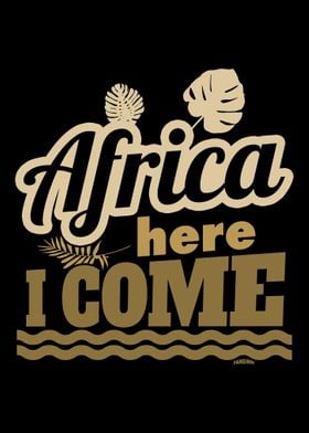 Africa I come