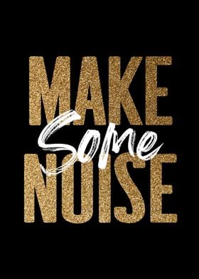 Make Some Noise