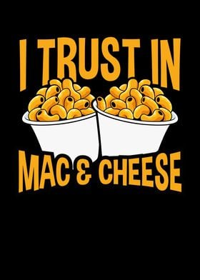 I trust in mac and cheese