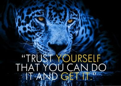 Trust yourself that you 