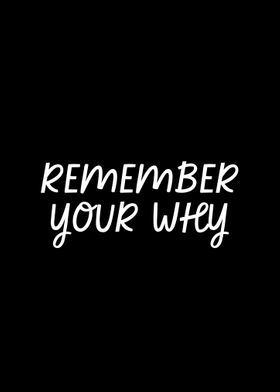 Remember Your Why